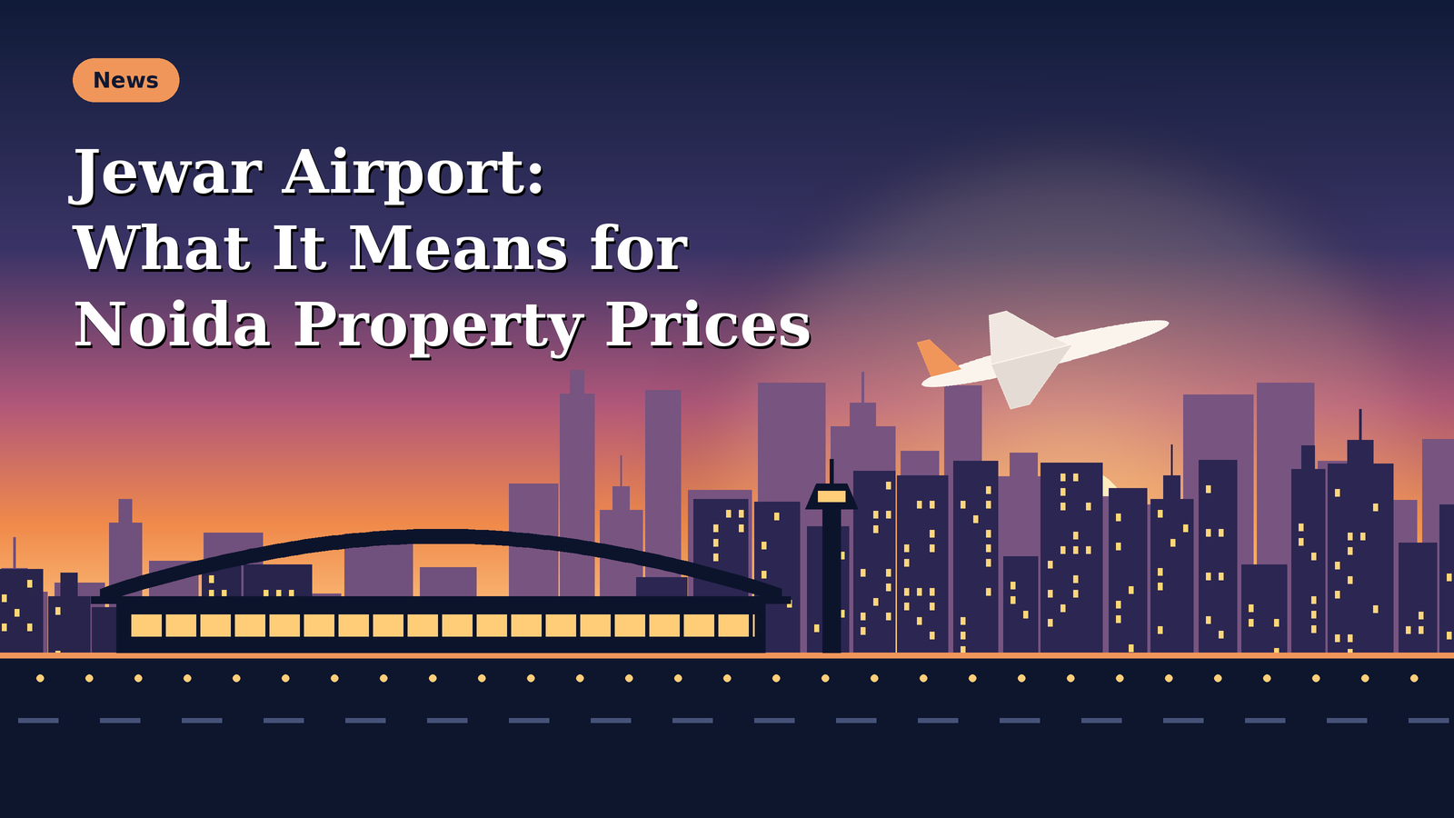 What the Jewar Airport Means for Noida Property Prices